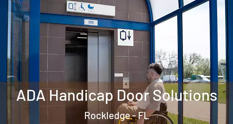  ADA Handicap Door Solutions Rockledge - FL