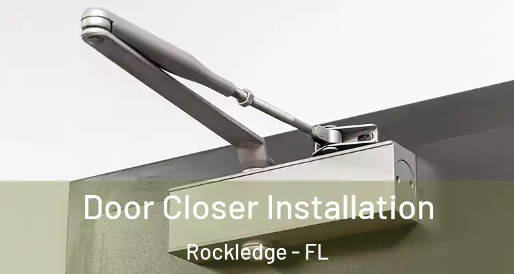  Door Closer Installation Rockledge - FL