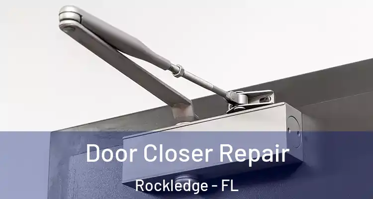  Door Closer Repair Rockledge - FL