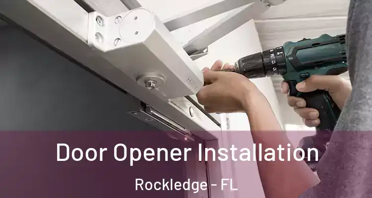  Door Opener Installation Rockledge - FL