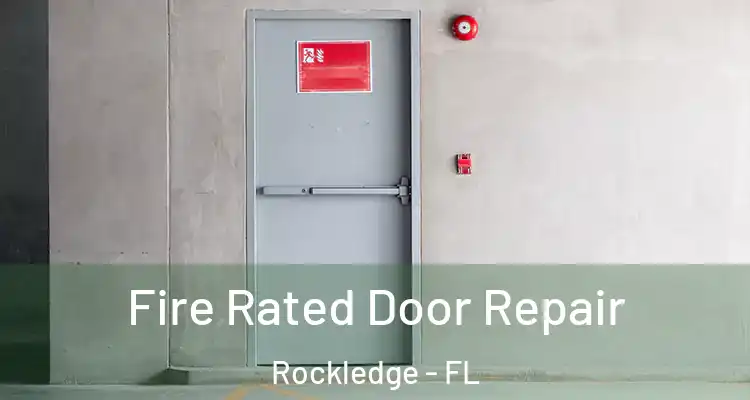  Fire Rated Door Repair Rockledge - FL