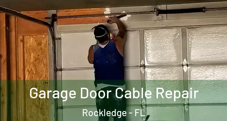  Garage Door Cable Repair Rockledge - FL