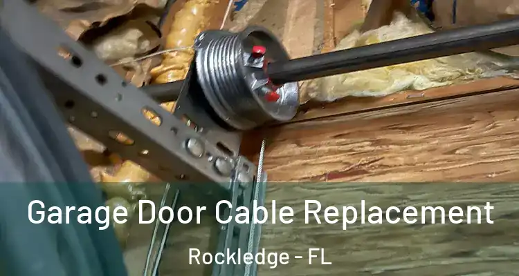  Garage Door Cable Replacement Rockledge - FL