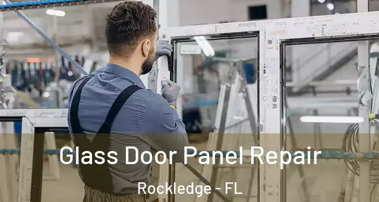  Glass Door Panel Repair Rockledge - FL