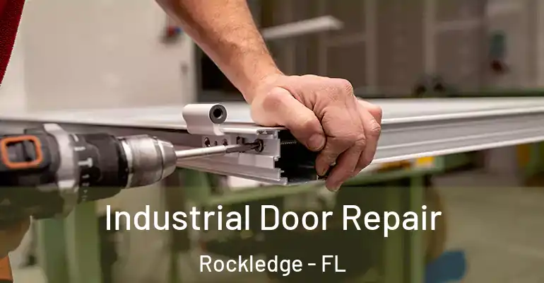  Industrial Door Repair Rockledge - FL
