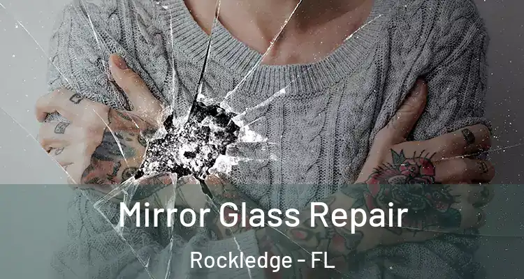  Mirror Glass Repair Rockledge - FL