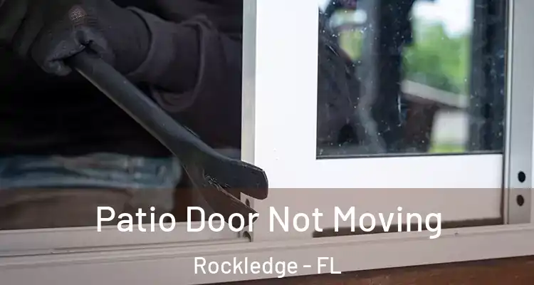  Patio Door Not Moving Rockledge - FL