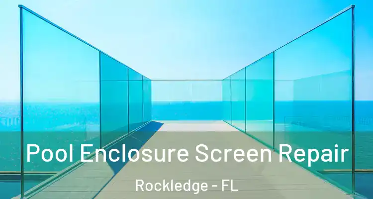  Pool Enclosure Screen Repair Rockledge - FL