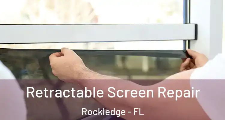  Retractable Screen Repair Rockledge - FL