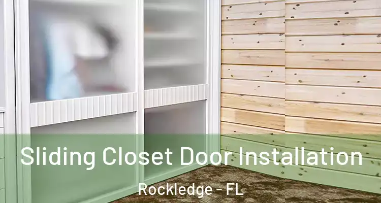  Sliding Closet Door Installation Rockledge - FL
