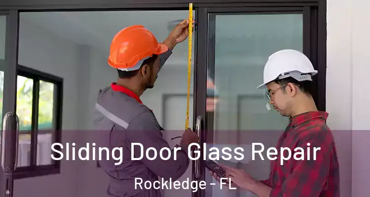  Sliding Door Glass Repair Rockledge - FL