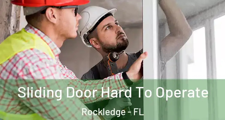  Sliding Door Hard To Operate Rockledge - FL
