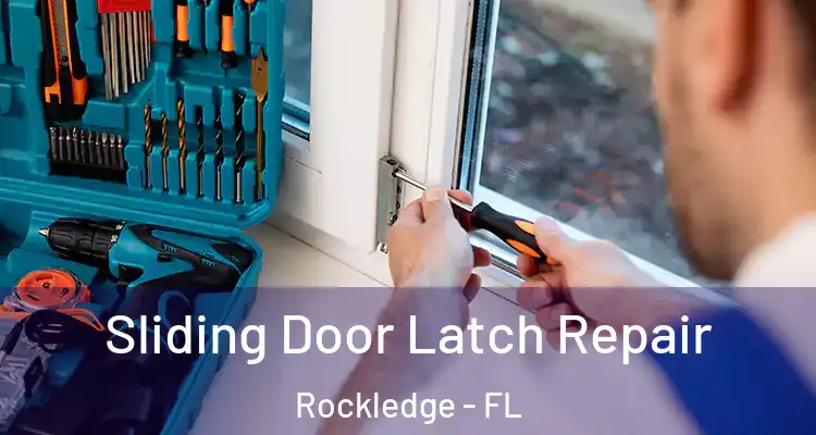  Sliding Door Latch Repair Rockledge - FL
