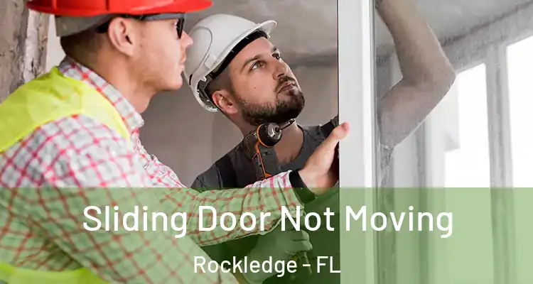  Sliding Door Not Moving Rockledge - FL