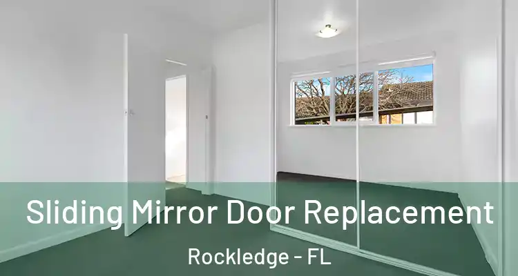  Sliding Mirror Door Replacement Rockledge - FL